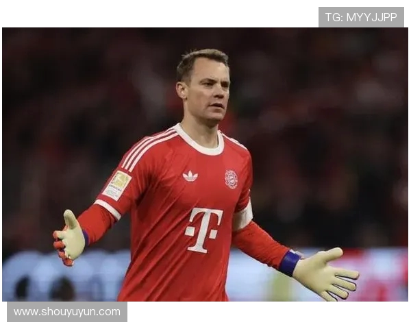 德雷森表示全力支持诺伊尔当前重点放在球队整体事务发展